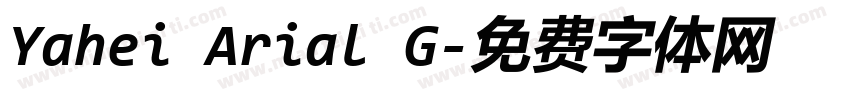 Yahei Arial G字体转换